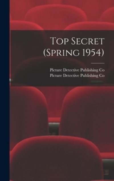Cover for Picture Detective Publishing Co · Top Secret (Spring 1954) (Hardcover bog) (2021)