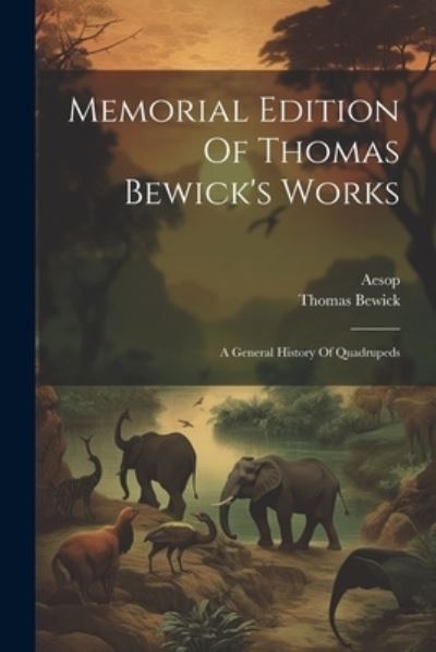 Cover for Thomas Bewick · Memorial Edition of Thomas Bewick's Works (Book) (2023)