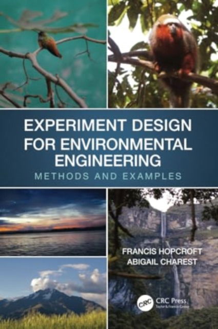 Cover for Francis J. Hopcroft · Experiment Design for Environmental Engineering: Methods and Examples (Paperback Book) (2024)