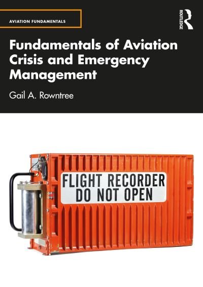 Cover for Gail A. Rowntree · Fundamentals of Aviation Crisis and Emergency Management - Aviation Fundamentals (Paperback Book) (2024)