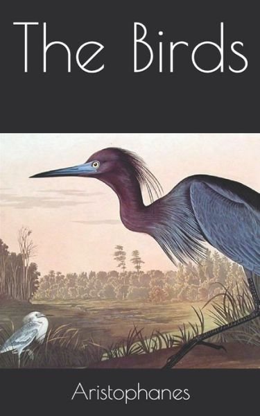 Cover for Aristophanes · The Birds (Paperback Bog) (2019)