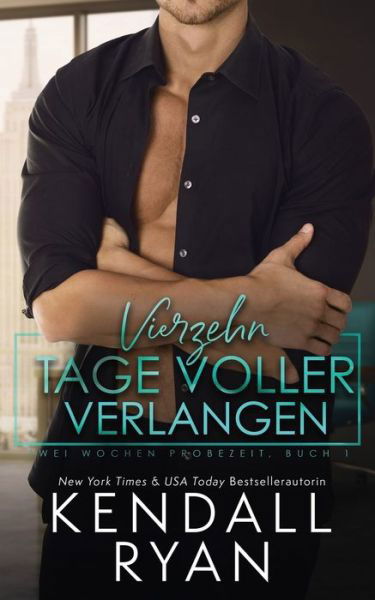 Cover for Kendall Ryan · Vierzehn Tage voller Verlangen (Pocketbok) (2019)