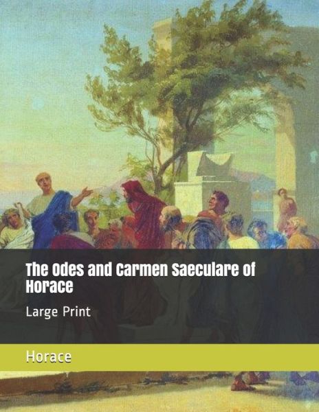 Cover for Horace · The Odes and Carmen Saeculare of Horace (Paperback Book) (2019)