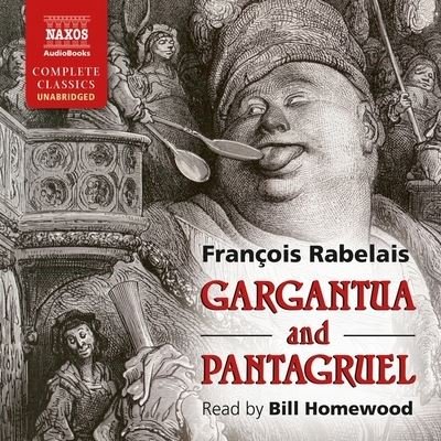Gargantua and Pantagruel - François Rabelais - Muzyka - NAXOS - 9781094013183 - 11 lutego 2020