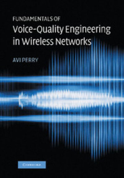 Cover for Avi Perry · Fundamentals of Voice-Quality Engineering in Wireless Networks (Paperback Book) (2012)