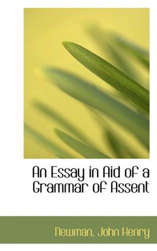 Cover for Newman John Henry · An Essay in Aid of a Grammar of Assent (Paperback Book) (2009)