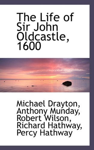 Cover for Robert Wilson · The Life of Sir John Oldcastle, 1600 (Inbunden Bok) (2009)