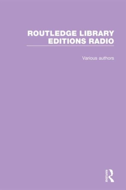 Cover for Various Authors · Routledge Library Editions: Radio - Routledge Library Editions: Radio (Buch) (2016)
