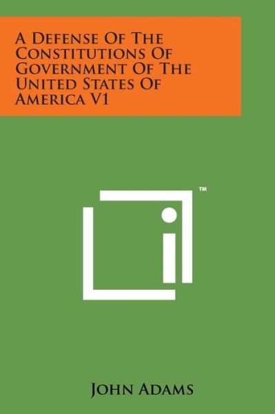 Cover for John Adams · A Defense of the Constitutions of Government of the United States of America V1 (Pocketbok) (2014)