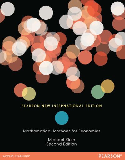 Mathematical Methods for Economics: Pearson New International Edition - Michael Klein - Książki - Pearson Education Limited - 9781292039183 - 1 listopada 2013