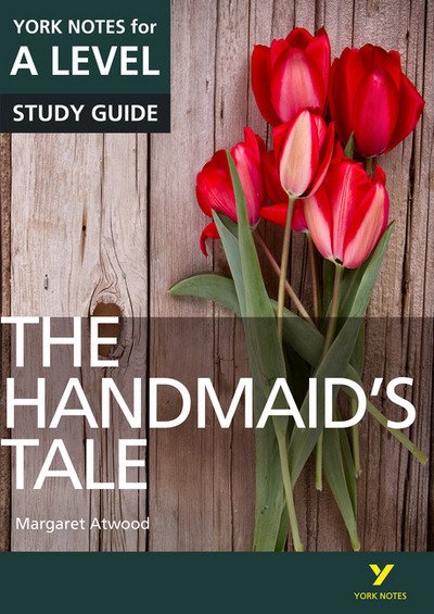 Cover for Coral Ann Howells · The Handmaid’s Tale: York Notes for A-level everything you need to catch up, study and prepare for and 2023 and 2024 exams and assessments - York Notes (Pocketbok) (2016)