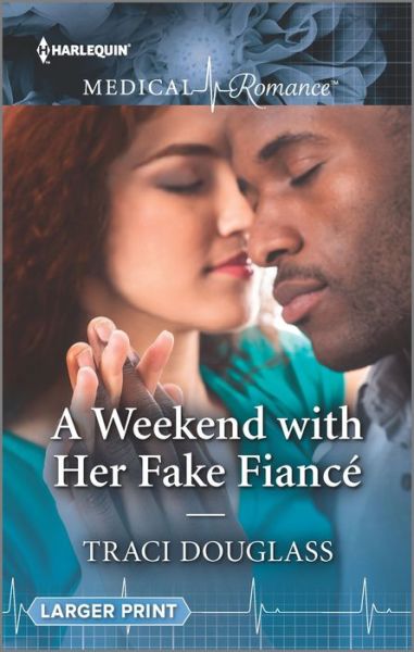 Cover for Traci Douglass · A Weekend with Her Fake Fiancé (Paperback Book) (2020)