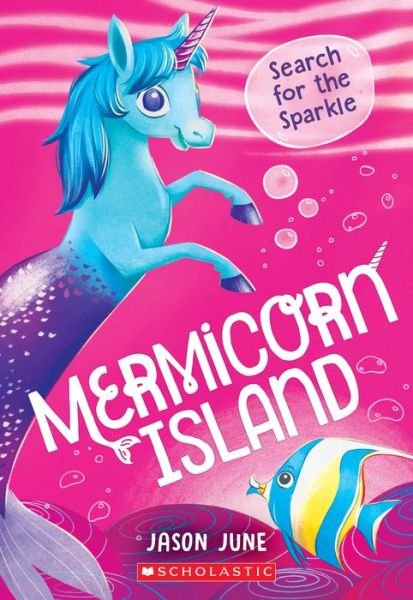 Cover for Jason June · Search for the Sparkle (Mermicorn Island #1) - Mermicorn Island (Paperback Book) (2021)
