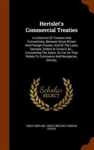 Cover for Great Britain · Hertslet's Commercial Treaties (Innbunden bok) (2015)