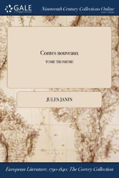 Cover for Jules Janin · Contes Nouveaux; Tome Trosieme (Paperback Book) (2017)