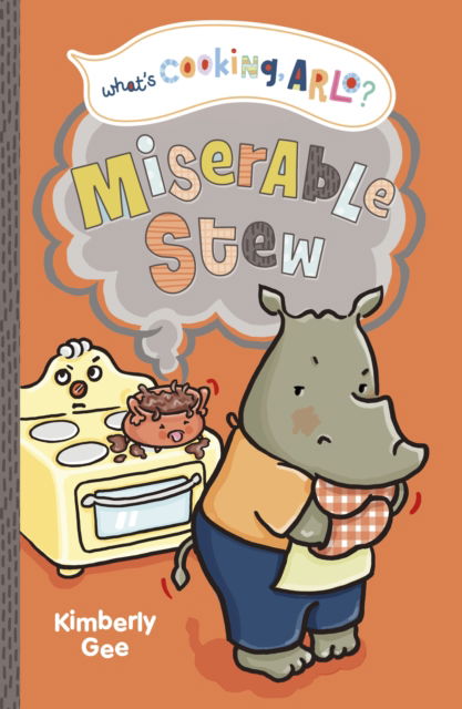 Cover for Kimberly Gee · Miserable Stew - What's Cooking, Arlo? (Paperback Bog) (2024)
