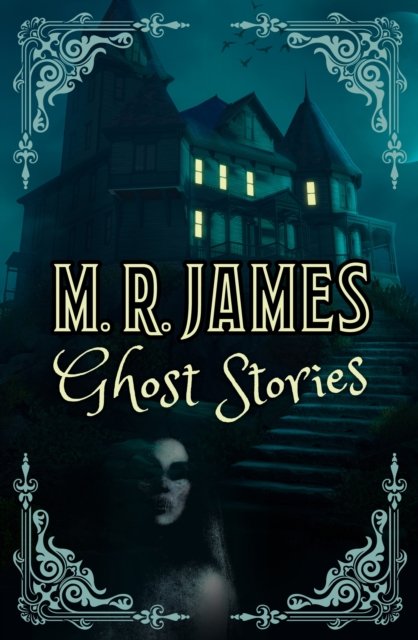 Cover for Montague Rhodes James · M. R. James Ghost Stories (Taschenbuch) (2023)