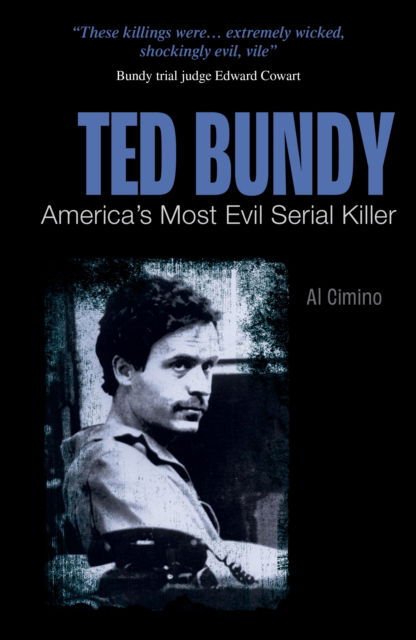 Cover for Al Cimino · Ted Bundy: America’s Most Evil Serial Killer (Pocketbok) (2024)