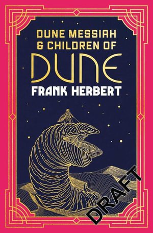Cover for Frank Herbert · Dune Messiah &amp; Children of Dune: The inspiration for the blockbuster film (Gebundenes Buch) (2023)