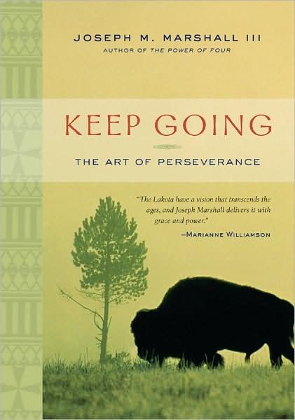 Cover for Marshall, Joseph M., III · Keep Going: the Art of Perseverance (Paperback Book) (2009)
