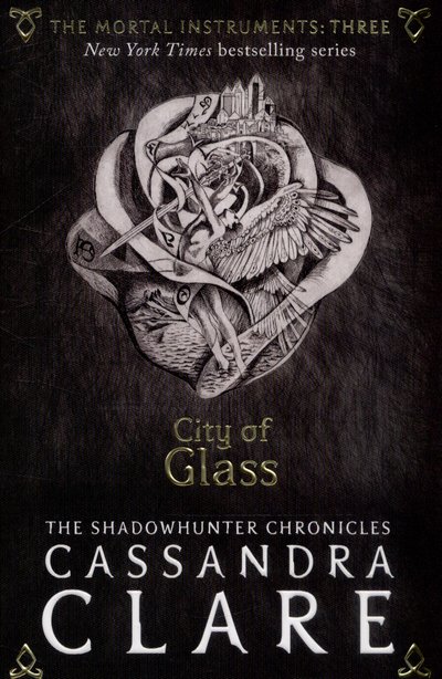 The Mortal Instruments 3: City of Glass - The Mortal Instruments - Cassandra Clare - Bøger - Walker Books Ltd - 9781406362183 - 2. juli 2015