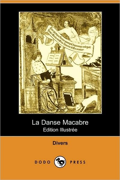 Cover for Divers · La Danse Macabre (Edition Illustree) (Dodo Press) (French Edition) (Paperback Bog) [French edition] (2007)
