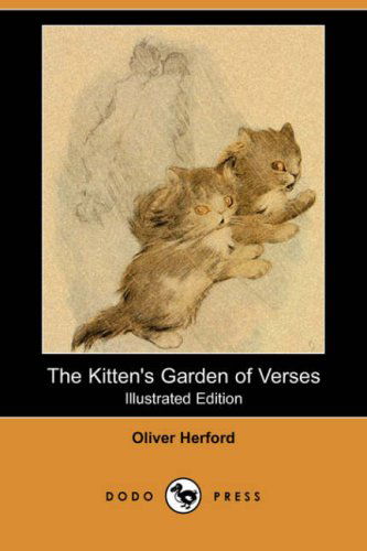 Cover for Oliver Herford · The Kitten's Garden of Verses (Illustrated Edition) (Dodo Press) (Paperback Book) [Illustrated edition] (2008)