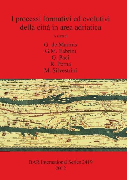 Cover for Giuliano De Marinis · I processi formativi ed evolutivi della città in area adriatica (Book) (2012)