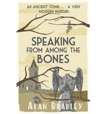 Speaking from Among the Bones: The gripping fifth novel in the cosy Flavia De Luce series - Flavia de Luce Mystery - Alan Bradley - Książki - Orion Publishing Co - 9781409118183 - 27 marca 2014