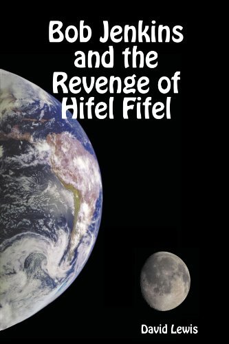 Cover for David Lewis · Bob Jenkins and the Revenge of Hifel Fifel (Paperback Bog) (2008)