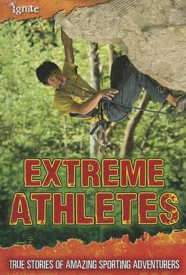 Cover for Charlotte Guillain · Extreme Athletes: True Stories of Amazing Sporting Adventurers (Ultimate Adventurers) (Hardcover Book) (2014)