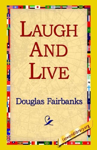 Douglas Fairbanks · Laugh and Live (Paperback Bog) (2005)
