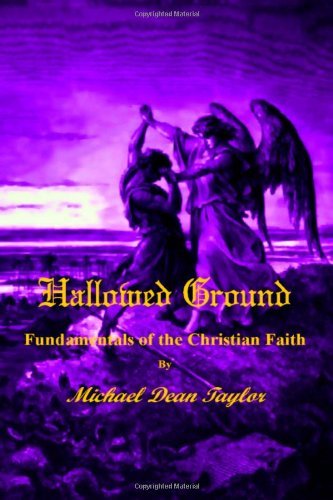 Cover for Michael Taylor · Hallowed Ground: Fundamentals of the Christian Faith (Paperback Book) (2006)