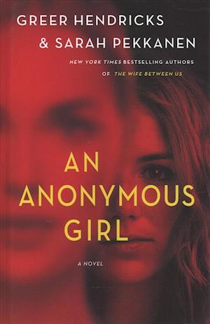 Cover for Greer Hendricks · An Anonymous Girl (Hardcover Book) (2019)