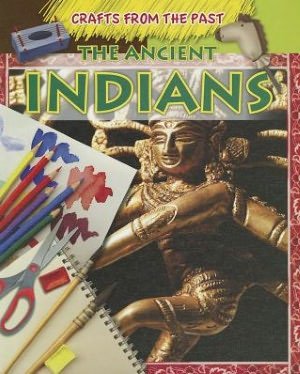 Cover for Jessica Cohn · The Ancient Indians (Crafts from the Past) (Gebundenes Buch) (2012)