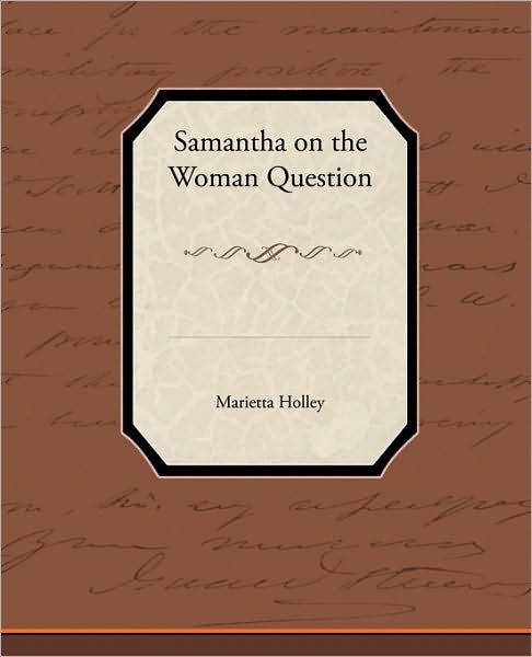 Cover for Marietta Holley · Samantha on the Woman Question (Paperback Book) (2009)