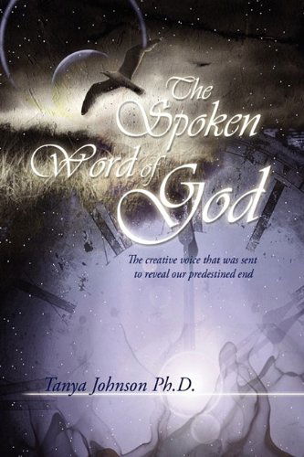 Cover for Tanya Johnson Ph D. · The Spoken Word of God (Paperback Book) (2009)