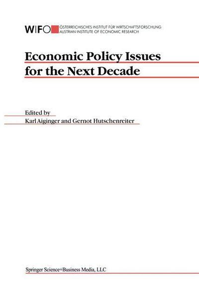 Cover for Karl Aiginger · Economic Policy Issues for the Next Decade (Paperback Book) [Softcover reprint of the original 1st ed. 2003 edition] (2010)