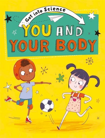 Cover for Jane Lacey · Get Into Science: You and Your Body - Get Into Science (Hardcover Book) (2020)