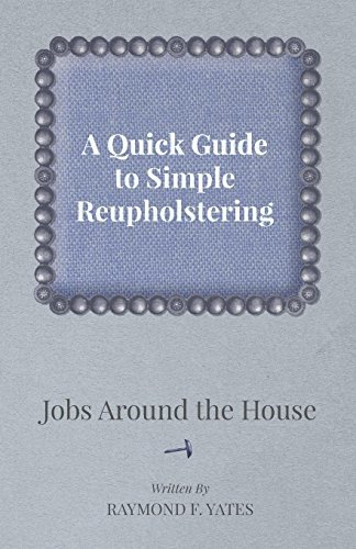 Cover for Raymond F. Yates · A Quick Guide to Simple Reupholstering Jobs Around the House (Pocketbok) (2012)