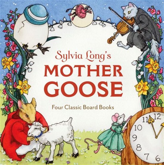 Sylvia Long's Mother Goose: Four Classic Board Books - Sylvia Long - Książki - Chronicle Books - 9781452138183 - 18 października 2016