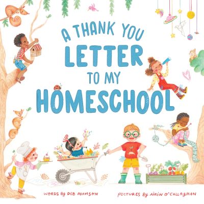 Cover for Deb Adamson · A Thank You Letter to My Homeschool (Hardcover Book) (2025)