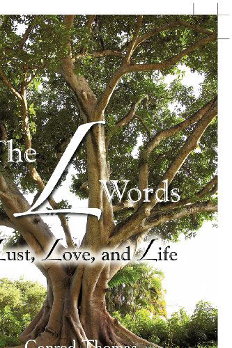 Cover for Conrod Thomas · The L Words: Lust, Love, and Life (Hardcover Book) (2012)