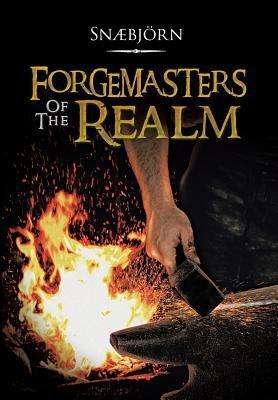 Cover for Snaebjorn · Forgemasters of the Realm (Hardcover Book) (2013)