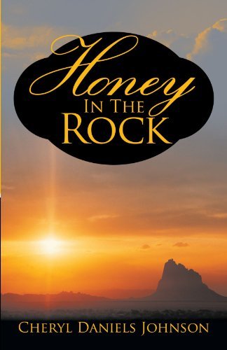 Cheryl Daniels Johnson · Honey in the Rock (Paperback Book) (2012)