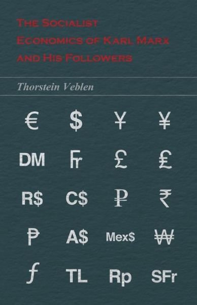 Cover for Thorstein Veblen · The Socialist Economics of Karl Marx and His Followers (Taschenbuch) (2014)