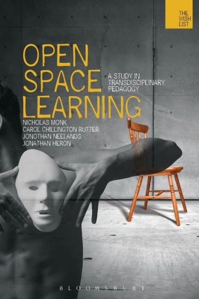Cover for Monk, Dr. Nicholas (The CAPITAL Centre, University of Warwick) · Open-space Learning: A Study in Transdisciplinary Pedagogy - The WISH List (Paperback Book) (2015)