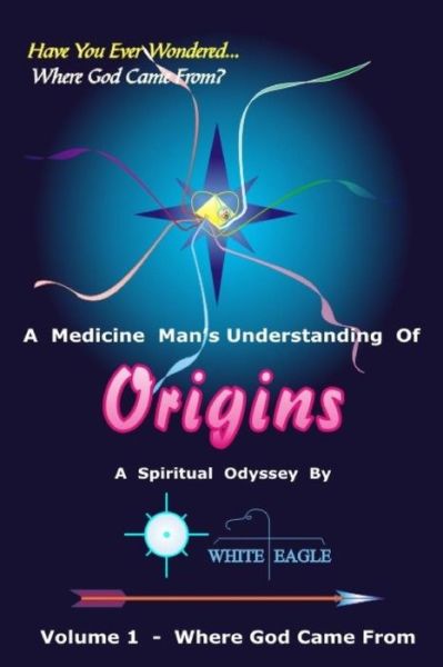 Cover for White Eagle · Origins - 1: the Very Beginning (Paperback Bog) (2012)