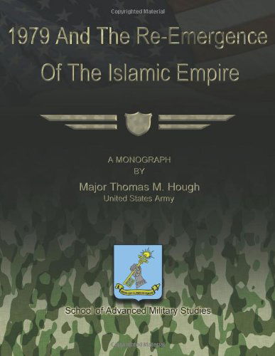 Cover for Maj Thomas M Hough · 1979 and the Re-emergence of the Islamic Empire (Paperback Book) (2012)