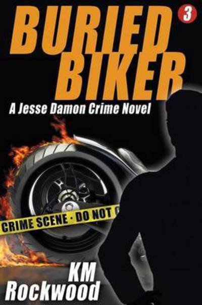 Cover for Km Rockwood · Buried Biker: Jesse Damon Crime Novel, #3 (Pocketbok) (2015)